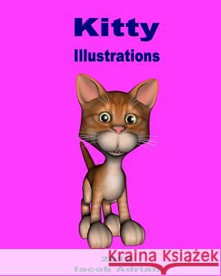 Kitty Illustrations Iacob Adrian 9781478162018 Createspace - książka