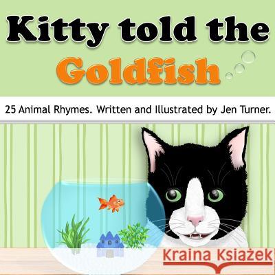 Kitty told the Goldfish Turner, Jen 9781514816592 Createspace - książka