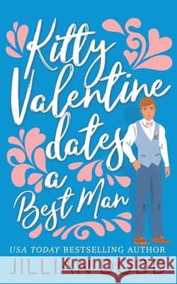 Kitty Valentine Dates a Best Man Jillian Dodd 9781953071088 Swoonworthy Books - książka