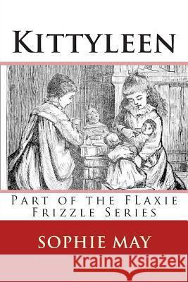 Kittyleen Rebecca Sophia Clarke Sophie May 9781514668115 Createspace - książka