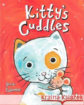 Kitty's Cuddles Jane Cabrera 9780823444724 Holiday House - książka