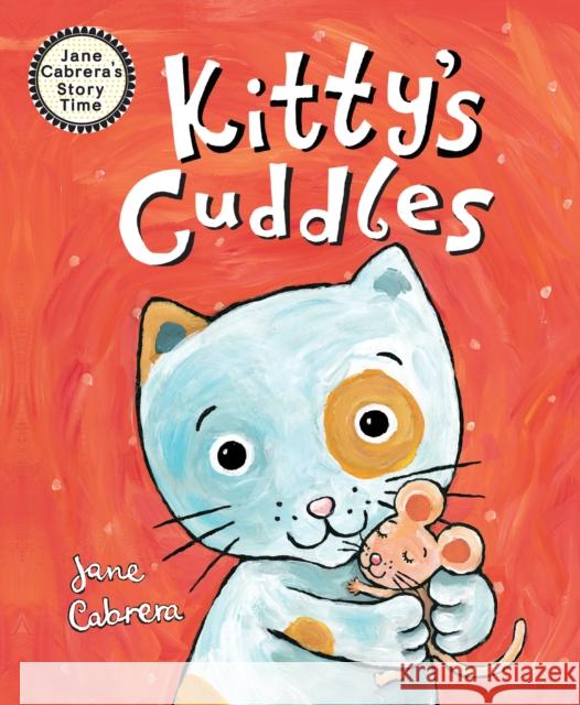 Kitty's Cuddles Jane Cabrera 9780823456000 Holiday House Inc - książka