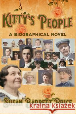 Kitty's People: The Irish Family Saga about the Rise of a Generous Woman Susan Barrett Price 9780984129263 Mad in Pursuit - książka