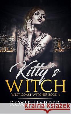 Kitty's Witch Roxie Harper 9781689936606 Independently Published - książka