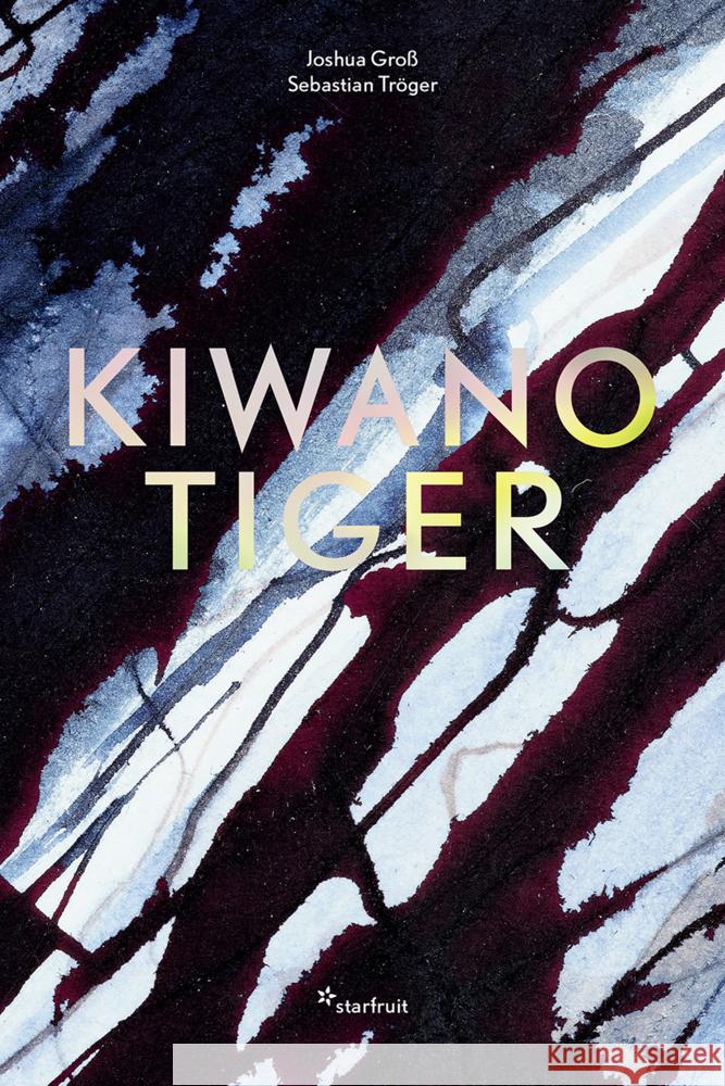 Kiwano Tiger Groß, Joshua 9783922895558 Starfruit Publications - książka