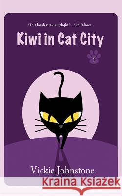 Kiwi in Cat City Vickie Johnstone 9781463588298 CreateSpace - książka