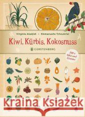 Kiwi, Kürbis, Kokosnuss : 100x Obst und Gemüse Aladjidi, Virginie 9783836953641 Gerstenberg Verlag - książka