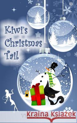 Kiwi's Christmas Tail Vickie Johnstone 9781481279949 Createspace - książka