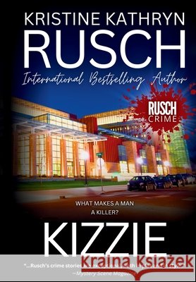 Kizzie Kristine Kathryn Rusch 9781561464562 Wmg Publishing, Inc. - książka