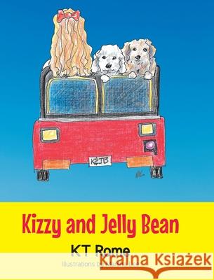 Kizzy and Jelly Bean K T Rome 9781648015892 Newman Springs Publishing, Inc. - książka