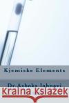 Kjemiske Elements Dr Ashok Jahnavi Prasad 9781496127983 Createspace