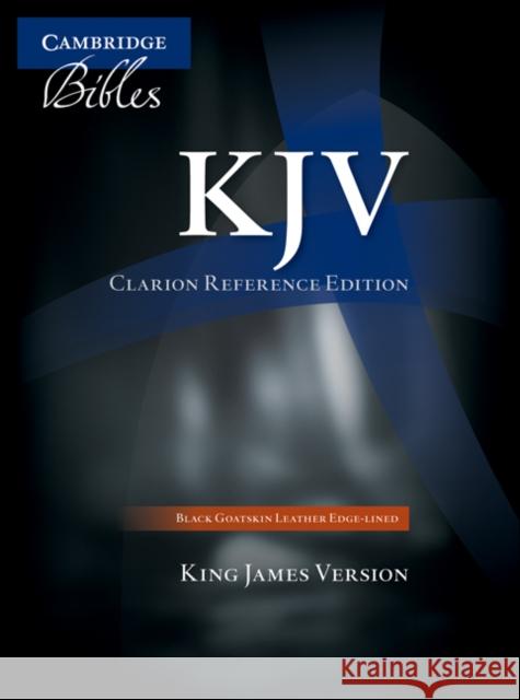 KJV Clarion Reference Bible, Black Edge-lined Goatskin Leather, KJ486:XE Black Goatskin Leather  9780521182928 Cambridge University Press - książka