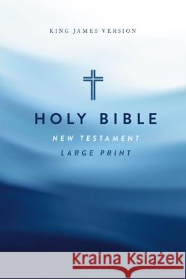 KJV Large Print Outreach New Testament Bible, Cross Softcover, Comfort Print Thomas Nelson 9781400343676 Thomas Nelson Publishers - książka