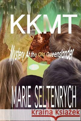 KKMT Mystery at the Old Queenslander Seltenrych, Marie 9781441468345 Createspace - książka