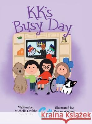 Kk's Busy Day Michelle Grubbs, Lisa Smith, Megan Wagener 9781728349978 Authorhouse - książka