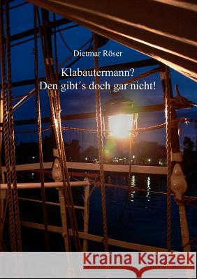 Klabautermann? Den gibt's doch gar nicht! Dietmar R 9783844828696 Books on Demand - książka