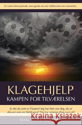 Klagehjelp: Kampen for tilværelsen Flaaten, Dag Rune 9781542900195 Createspace Independent Publishing Platform - książka