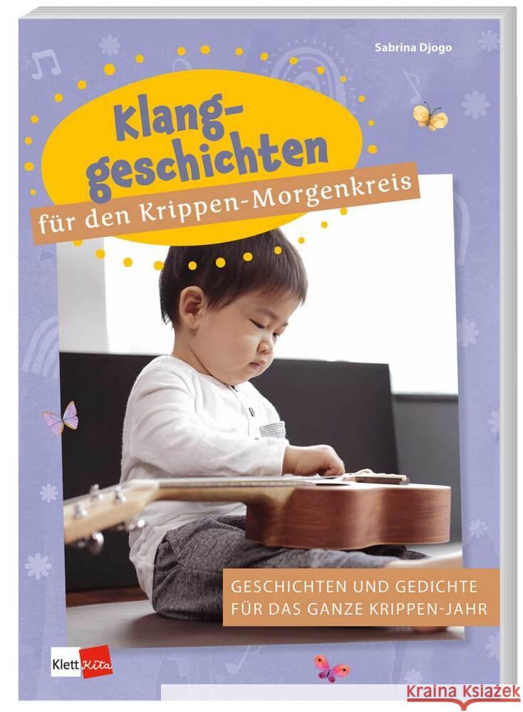 Klanggeschichten für den Krippen-Morgenkreis Djogo, Sabrina 9783960462576 Klett Kita - książka