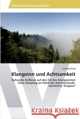 Klangsinn und Achtsamkeit Zhang, Liming 9783639448177 AV Akademikerverlag - książka