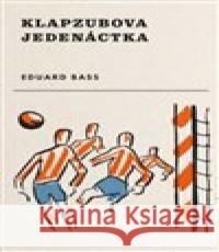 Klapzubova jedenáctka Eduard Bass 9788027700271 Omega - książka