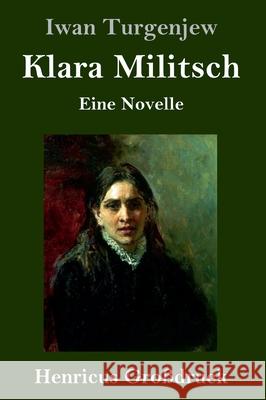 Klara Militsch (Großdruck): Eine Novelle Iwan Turgenjew 9783847851219 Henricus - książka