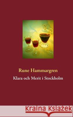 Klara och Merit i Stockholm Rune Hammargren 9789174635263 Books on Demand - książka