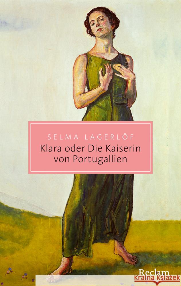 Klara oder Die Kaiserin von Portugallien Lagerlöf, Selma 9783150207734 Reclam, Ditzingen - książka