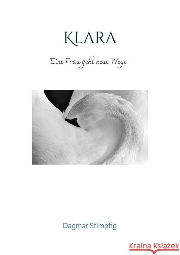 Klara, Veränderung, Meditation, Erfüllung, Freiheit, Bedürfnisse, Selbsterforschung, Selbstverwirklichung Stimpfig, Dagmar 9783347919914 tredition - książka