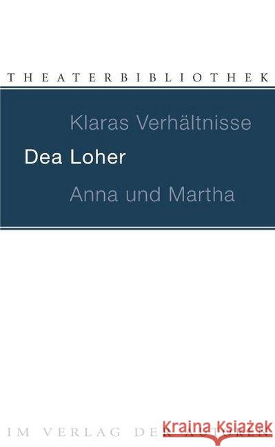 Klaras Verhältnisse. Anna und Martha Loher, Dea   9783886613281 Verlag der Autoren - książka