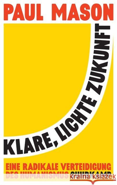Klare, lichte Zukunft : Eine radikale Verteidigung des Humanismus Mason, Paul 9783518428603 Suhrkamp - książka