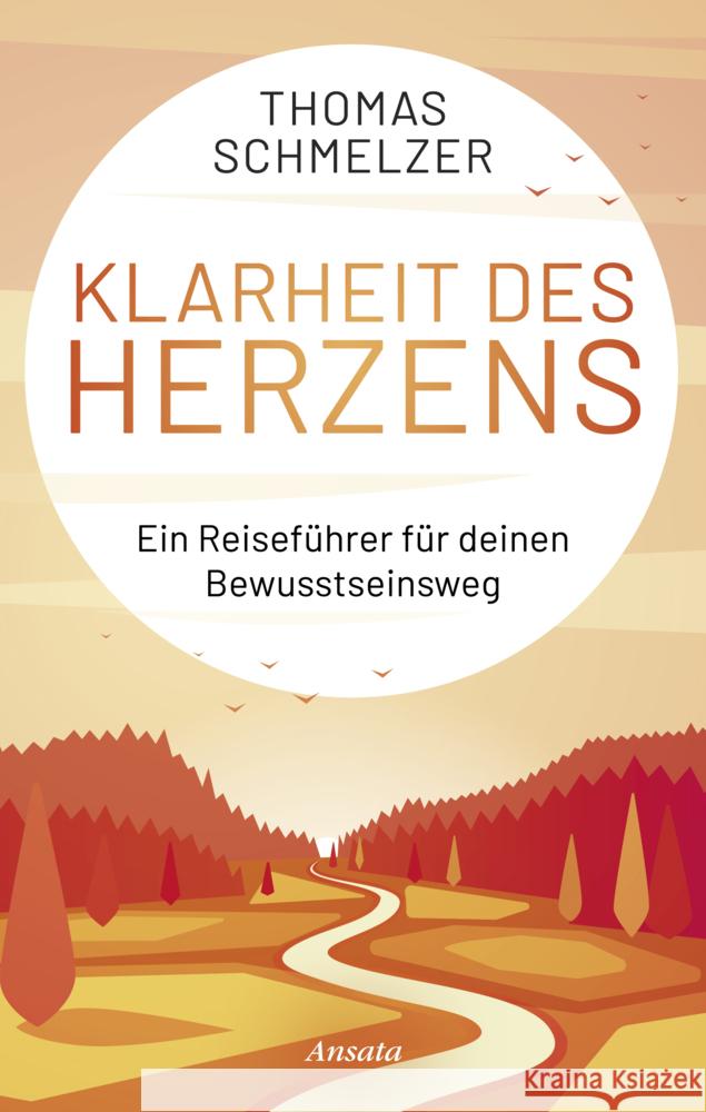 Klarheit des Herzens Schmelzer, Thomas 9783778775868 Ansata - książka