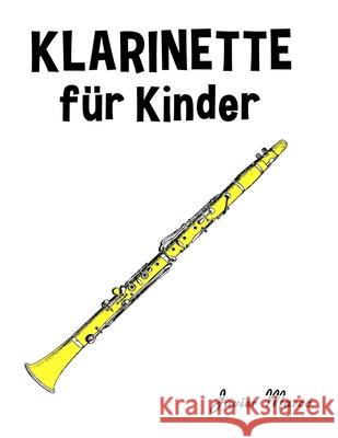 Klarinette f?r Kinder: Weihnachtslieder, Klassische Musik, Kinderlieder, Traditionelle Lieder und Volkslieder! Javier Marc? 9789974933316 Marco Musica - książka