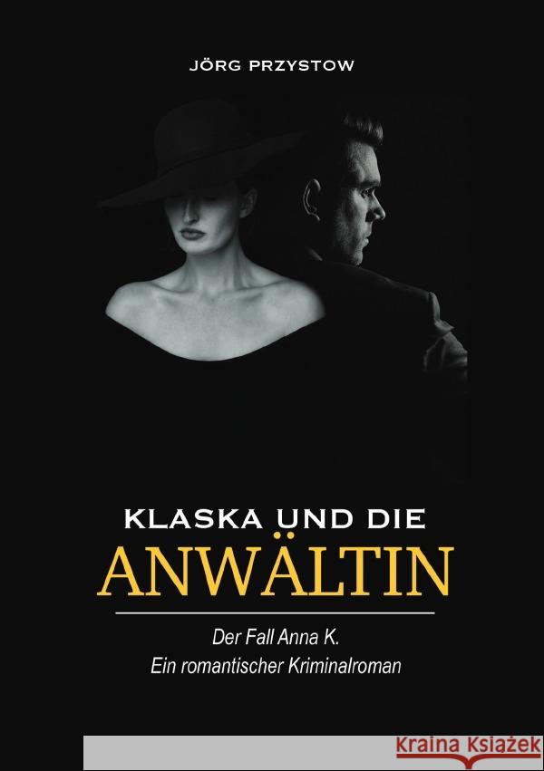 Klaska und die Anwältin Przystow, Jörg 9783754100127 epubli - książka