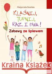 Klaśnij, tupnij, raz i dwa! w.2025 Małgorzata Barańska 9788383093444 Harmonia - książka