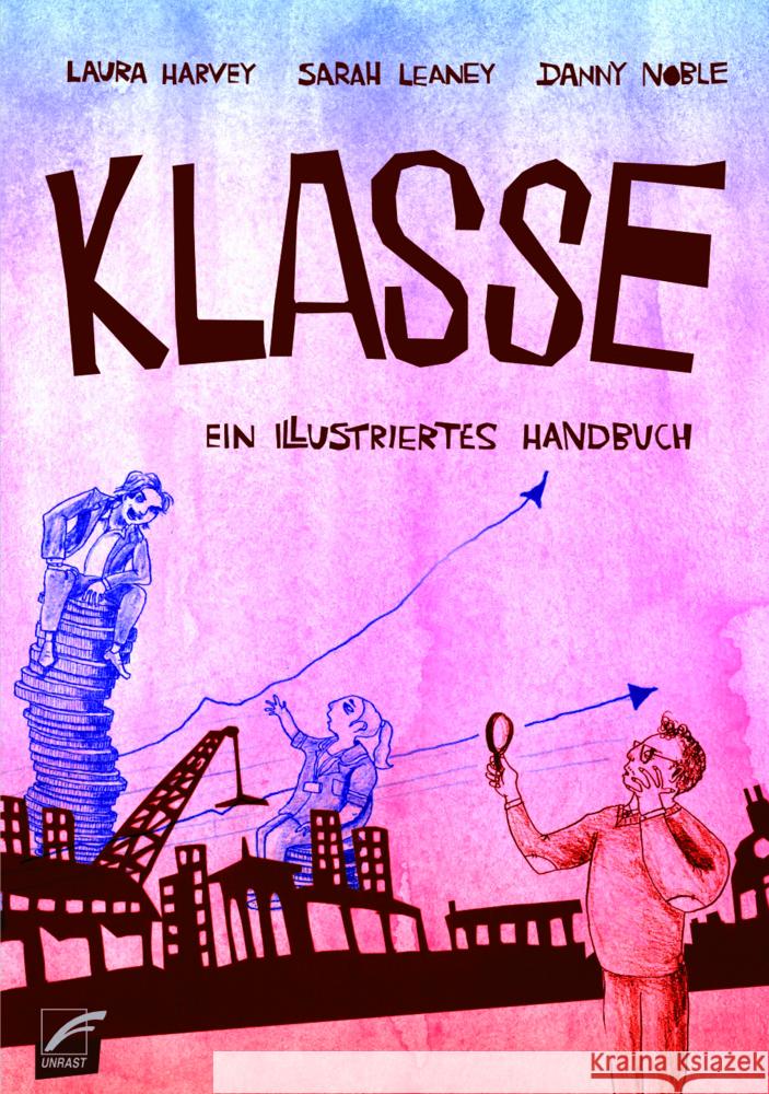 Klasse Noble, Danny, Harvey, Laura, Leaney, Sarah 9783897713611 Unrast - książka