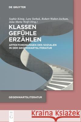 Klassen Gef?hle Erz?hlen Sophie K?nig Lara Tarbuk Robert Walter-Jochum 9783111625140 de Gruyter - książka