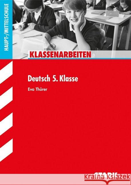 Klassenarbeiten Deutsch 5. Klasse, Haupt-/Mittelschule Thürer, Eva 9783866689961 Stark - książka
