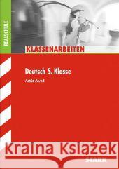 Klassenarbeiten Deutsch 5. Klasse, Realschule Awad, Astrid 9783866685499 Stark - książka