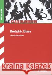 Klassenarbeiten Deutsch 6. Klasse, Realschule Schachner, Veronika 9783866688445 Stark - książka