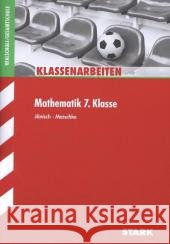 Klassenarbeiten Mathematik 7. Klasse, Realschule/Gesamtschule Jänisch, Andrea; Matschke, Wolfgang; Eder, Hans-Karl 9783866686069 Stark - książka