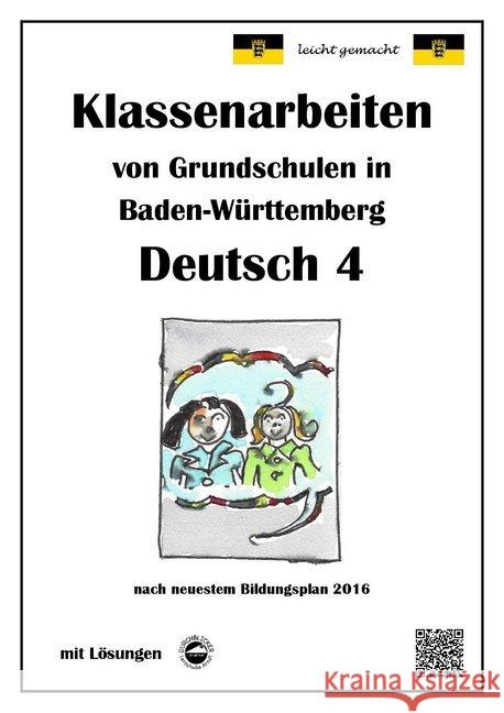 Klassenarbeiten von Grundschulen in Baden-Württemberg - Deutsch 4 mit ausführlichen Lösungen nach Bildungsplan 2016 Arndt, Monika 9783946141457 Durchblicker Verlag - książka