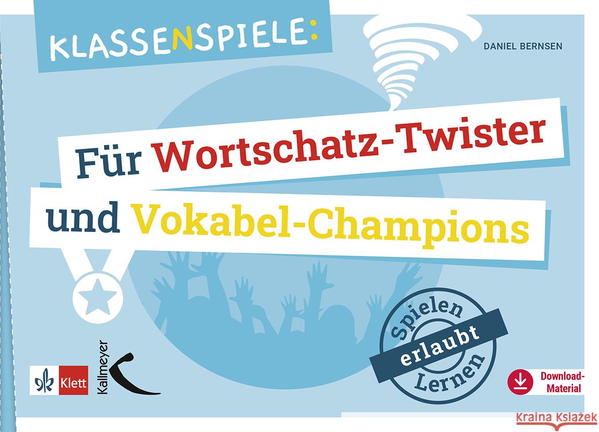 Klassenspiele für Wortschatz-Twister und Vokabel-Champions Bernsen, Daniel 9783772717963 Kallmeyer - książka
