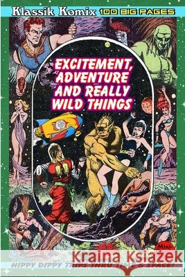 Klassik Komix: Excitement, Adventure & Really Wild Things Mini Komix 9781312627925 Lulu.com - książka