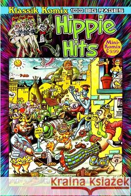 Klassik Komix: Hippie Hits Mini Komix 9781387196890 Lulu.com - książka