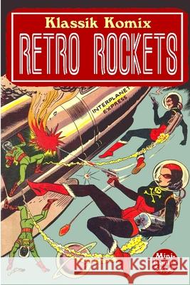 Klassik Komix: Retro Rockets Mini Komix 9781387192465 Lulu.com - książka