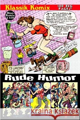 Klassik Komix: Rude Humor Mini Komix 9781387194704 Lulu.com - książka