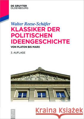 Klassiker der politischen Ideengeschichte Walter Reese-Schäfer 9783110471939 Walter de Gruyter - książka