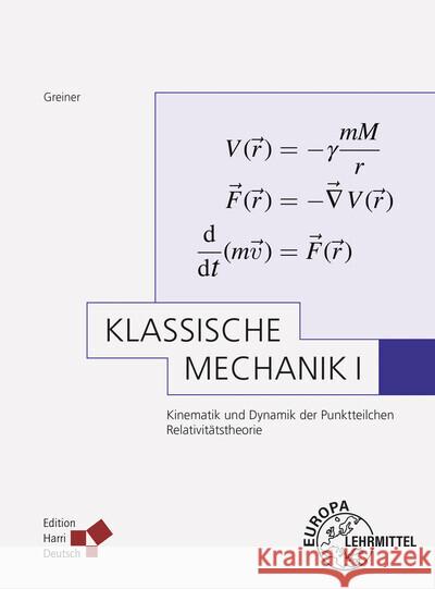 Klassische Mechanik I (Greiner) Greiner, Walter 9783808555651 Europa-Lehrmittel - książka