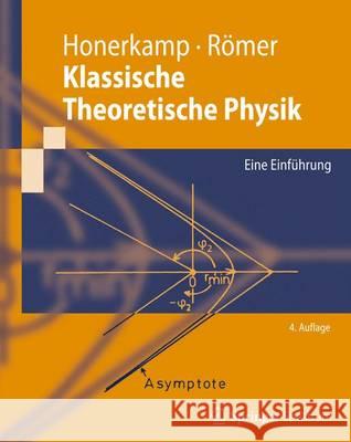 Klassische Theoretische Physik: Eine Einführung Honerkamp, Josef 9783642232619 Springer - książka