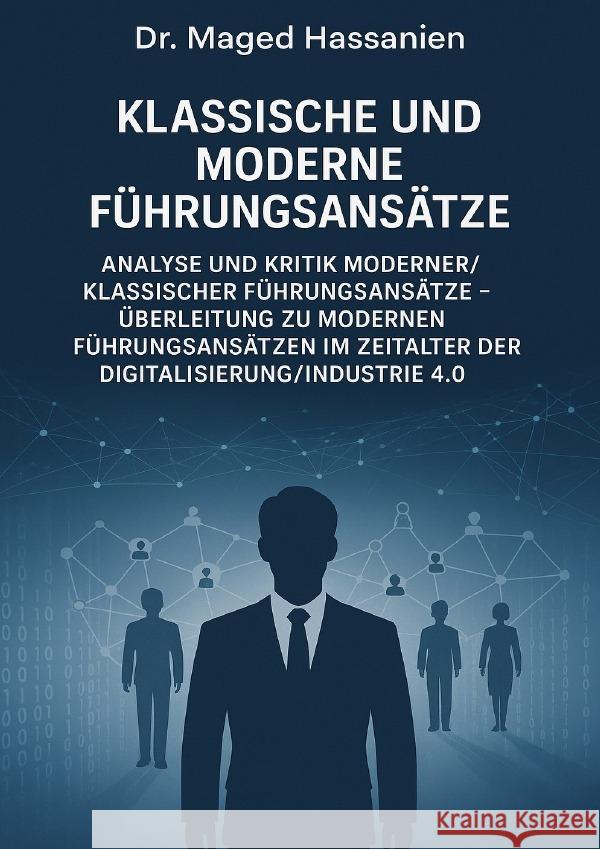Klassische und Moderne Führungsansätze Hassanien, Dr. Maged 9783565014316 epubli - książka